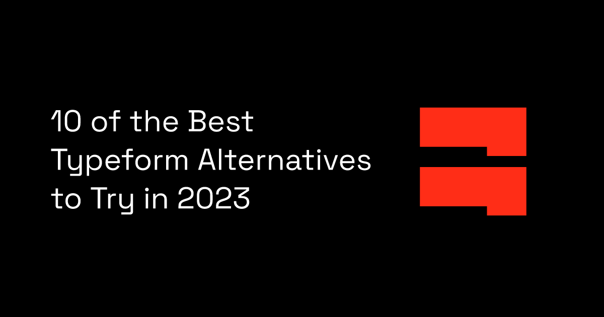 Best 10 Typeform Alternatives & Competitors for 2023 (Features,  Limitations, Pricing)