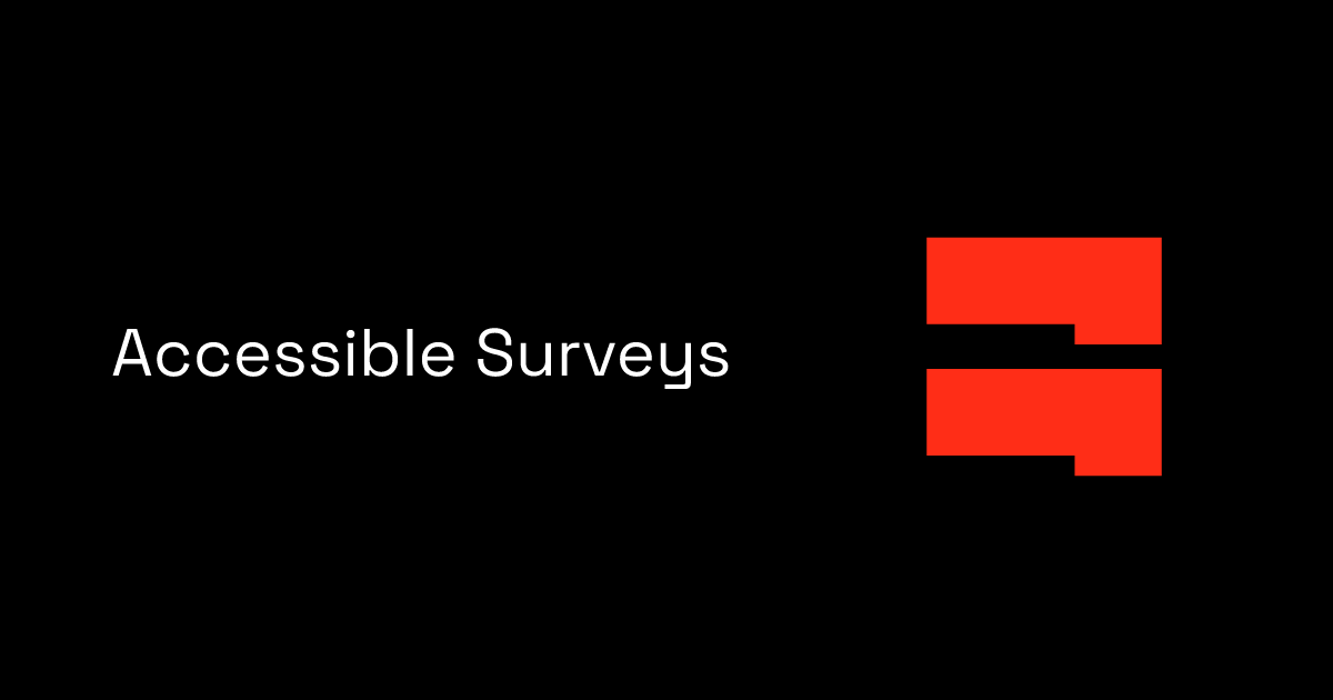 Accessible Surveys