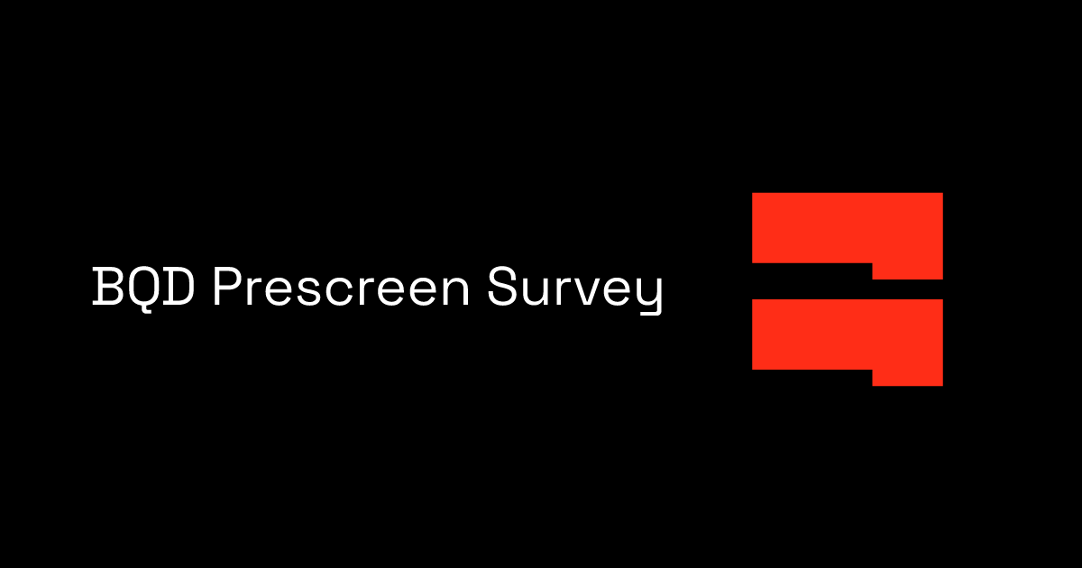 BQD Prescreen Survey