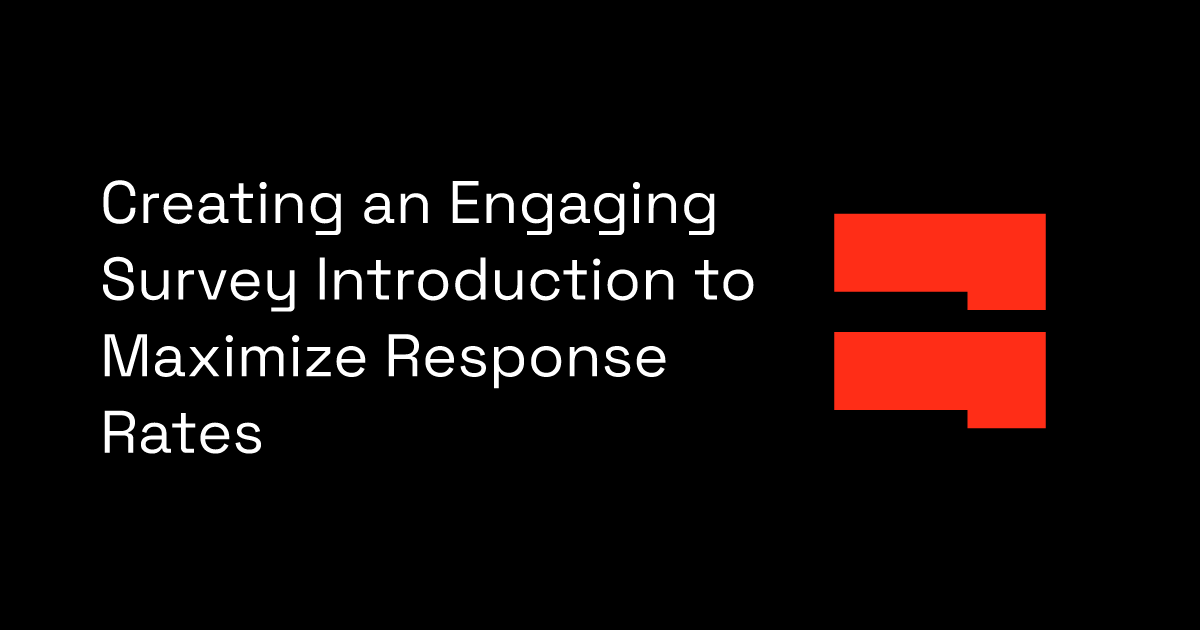 creating-an-engaging-survey-introduction-to-maximize-response-rates