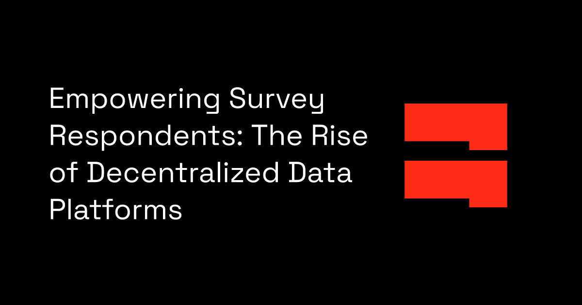 Empowering Survey Respondents: The Rise of Decentralized Data Platforms ...