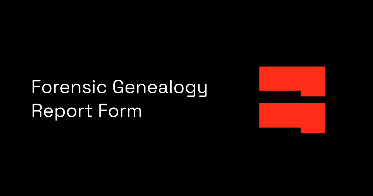 Forensic Genealogy Report Form