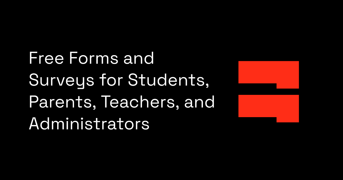 Free Forms and Surveys for Students, Parents, Teachers, and ...