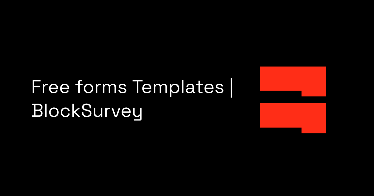 Free forms Templates | BlockSurvey | BlockSurvey