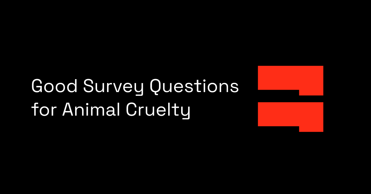 Good Survey Questions for Animal Cruelty
