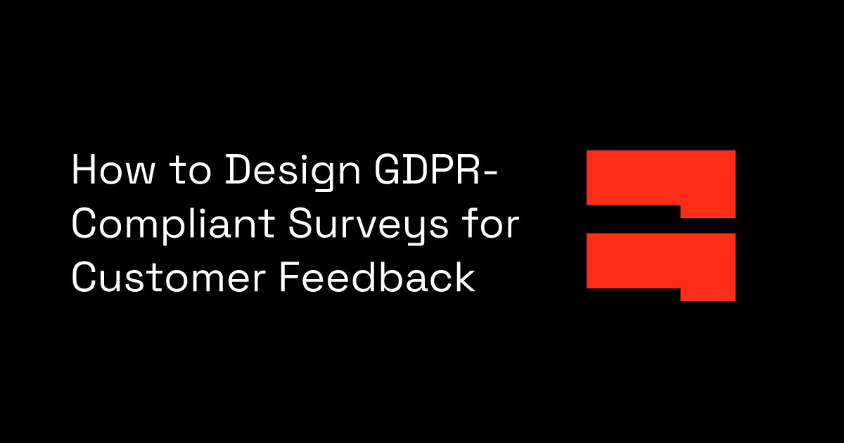 How To Design Gdpr Compliant Surveys For Customer Feedback Blocksurvey