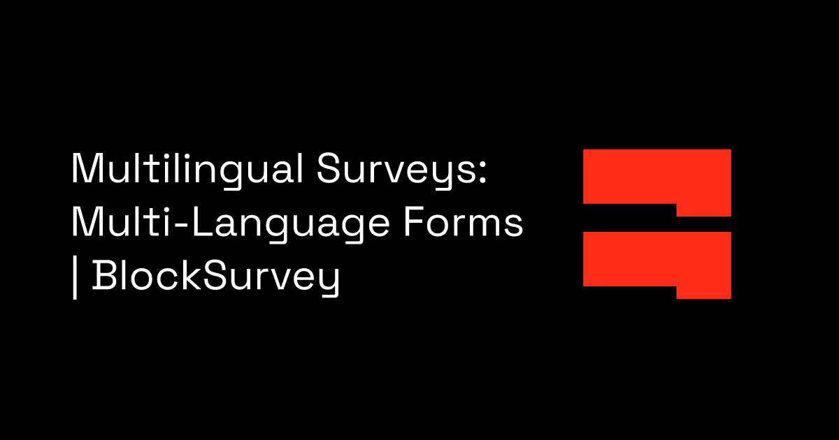 Multilingual Surveys: Multi-Language Forms | BlockSurvey