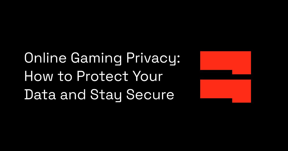 Online Gaming Privacy: How to Protect Your Data and Stay Secure ...