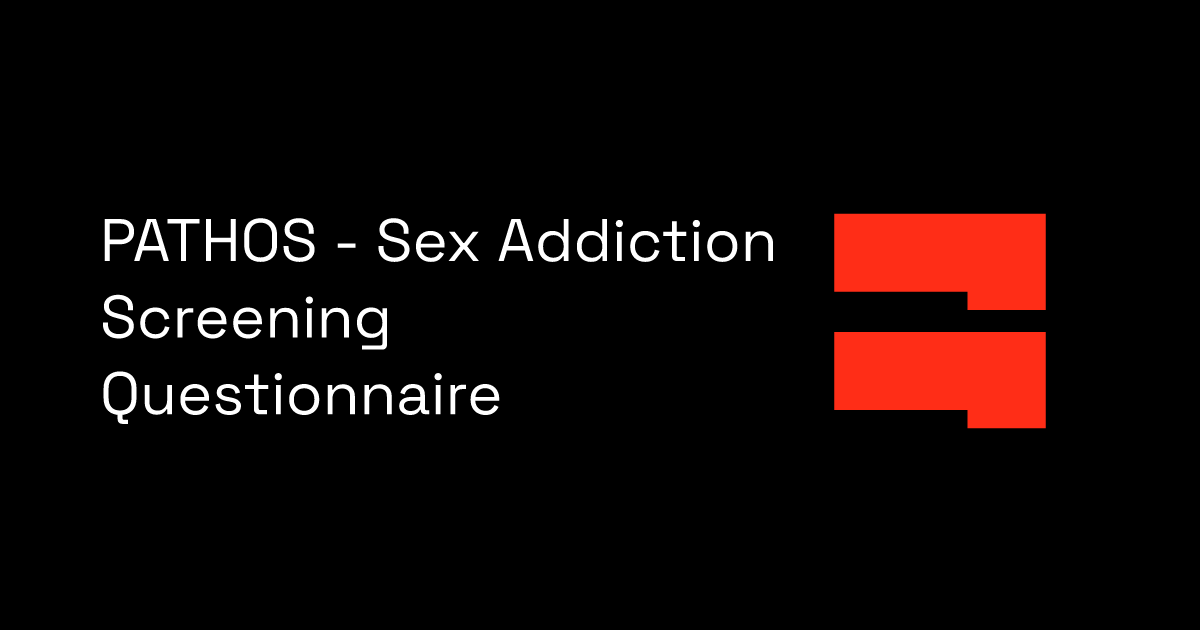 PATHOS - Sex Addiction Screening Questionnaire