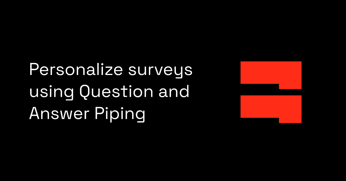 personalize-surveys-using-question-and-answer-piping-blocksurvey