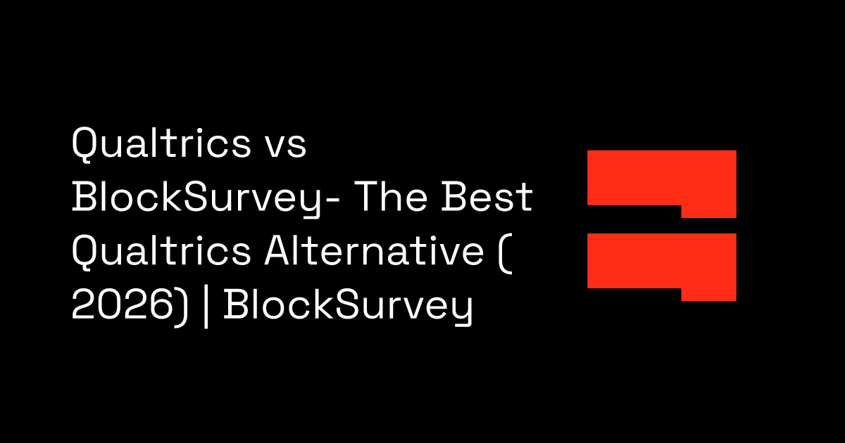 Qualtrics vs BlockSurvey- The Best Qualtrics Alternative (2026 ...