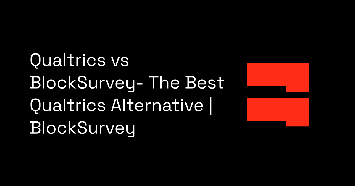 Qualtrics vs BlockSurvey The Best Qualtrics Alternative BlockSurvey