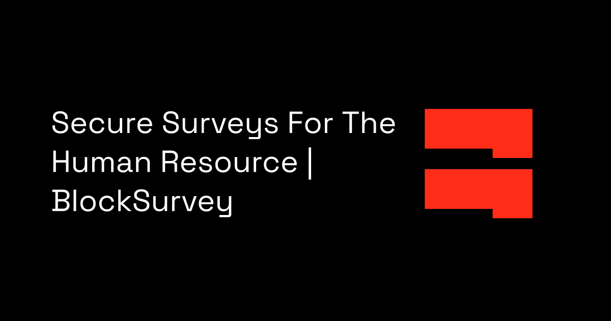 Secure Surveys For The Human Resource | BlockSurvey