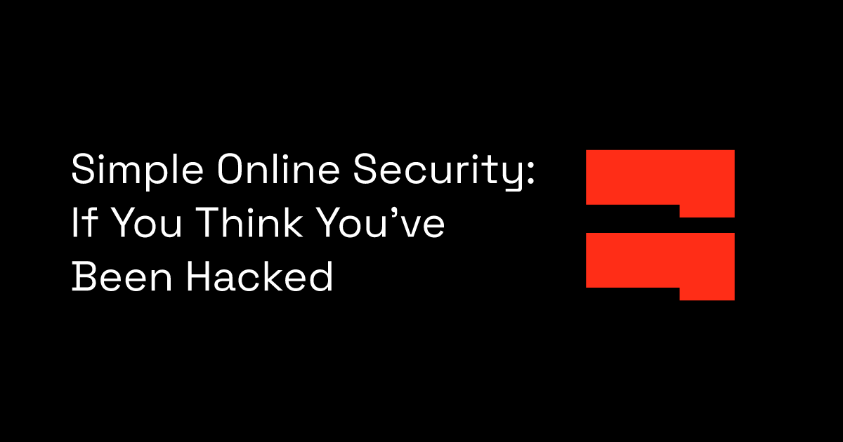 simple-online-security-if-you-think-you-ve-been-hacked-blocksurvey