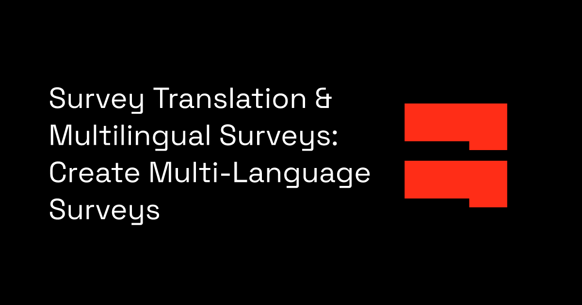 Survey Translation & Multilingual Surveys: Create Multi-Language ...